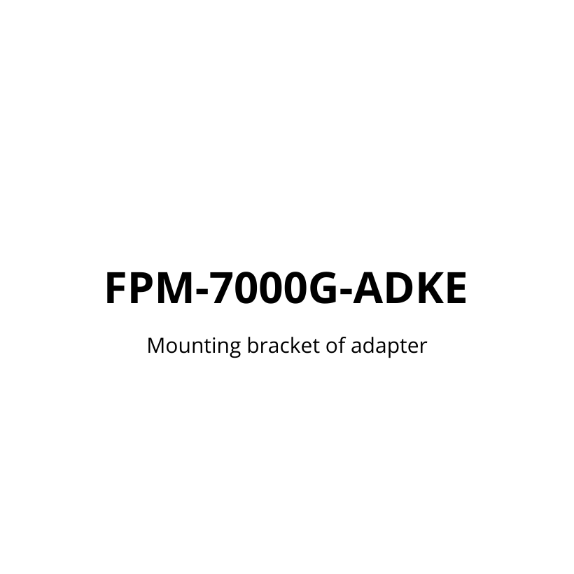FPM-7000G-ADKE - Mounting bracket of adapter - アドバンテック
